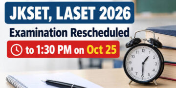 JKSET/LASET 2026 examination rescheduled to 1:30 PM on October 25